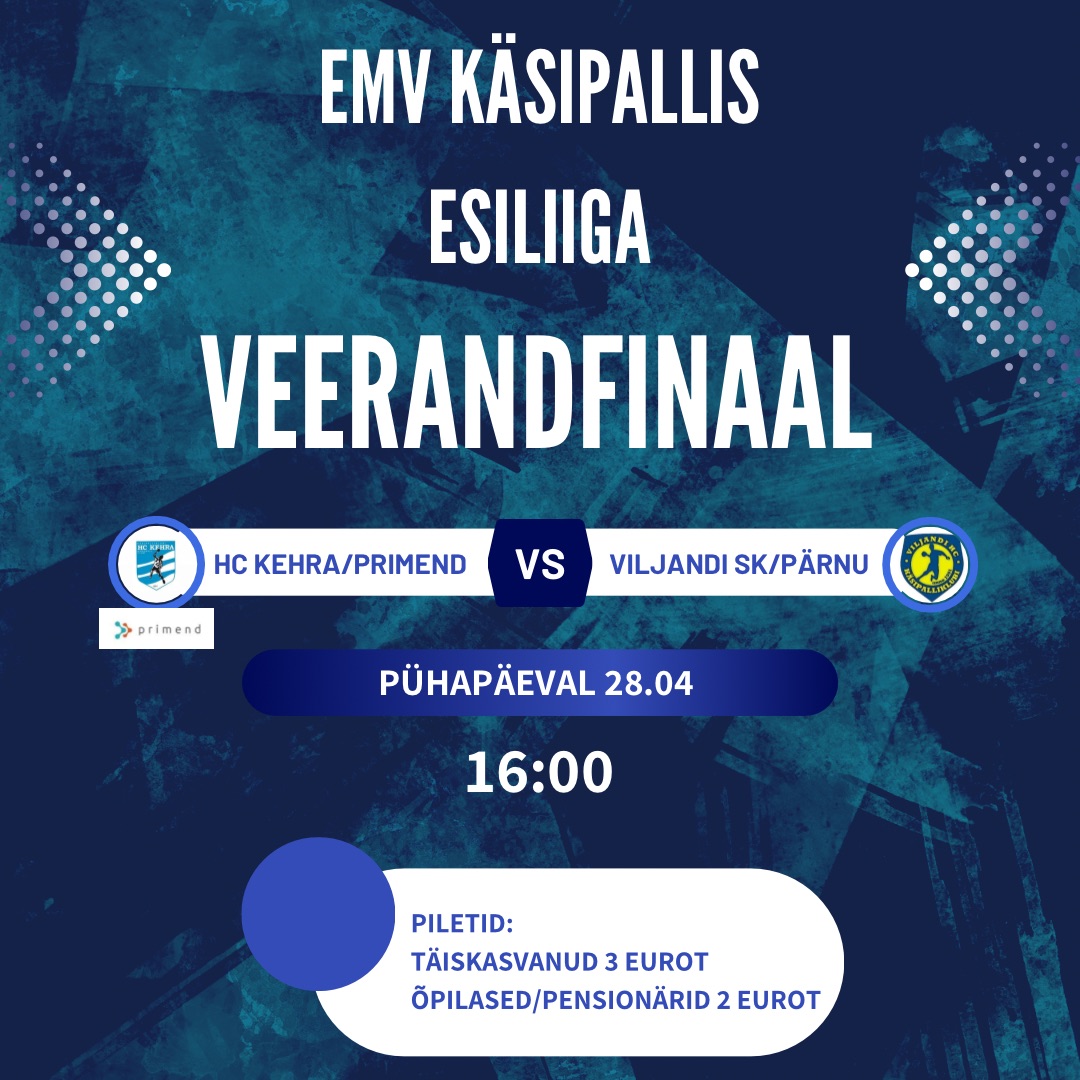 VEERANDFINAAL esiliigas| HC Kehra/Primend vs Viljandi SK/Pärnu